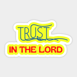 Trust In The Lord Sticker